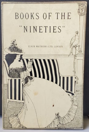 Item #30399 Books of the "Nineties". Being Catalogue Forty - Two Issued by Elkin Mathews Ltd