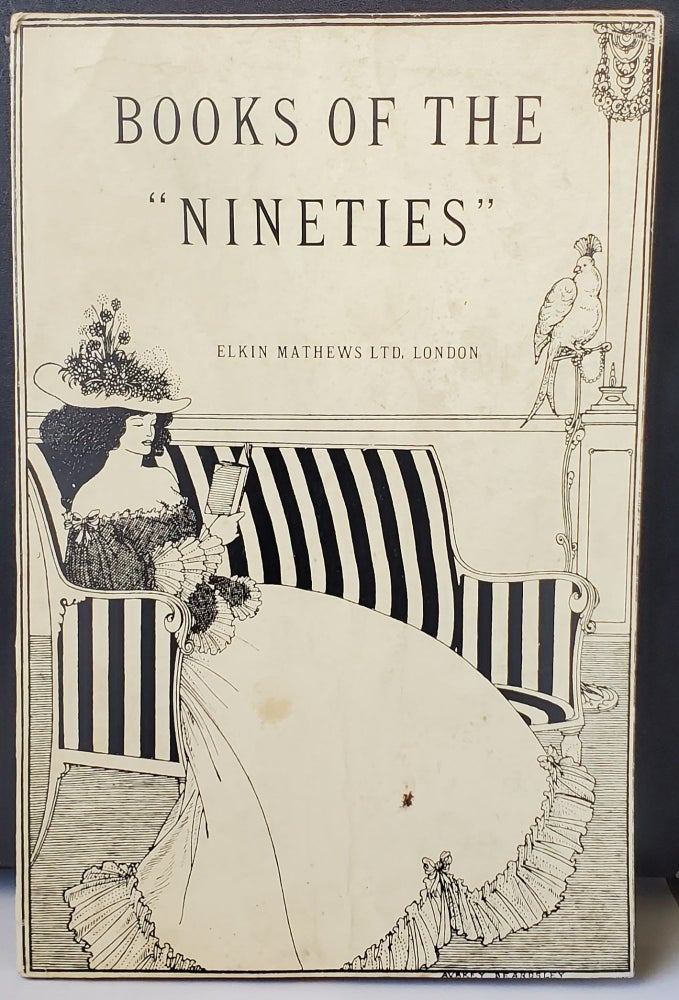 Item #30399 Books of the "Nineties". Being Catalogue Forty - Two Issued by Elkin Mathews Ltd.